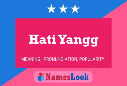 Hati Yangg Name Poster