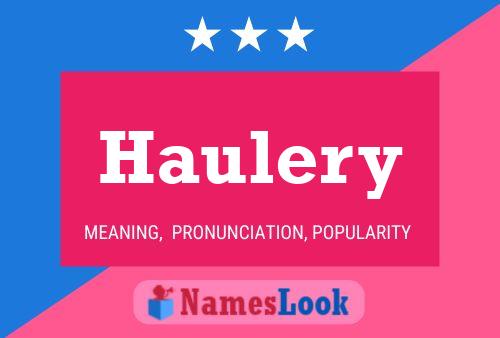 Haulery Name Poster