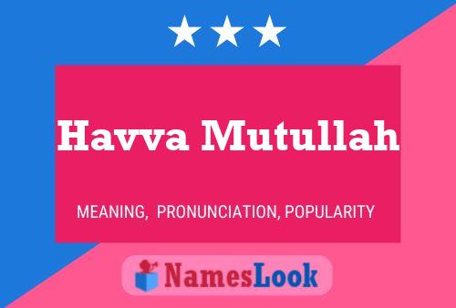 Havva Mutullah Name Poster