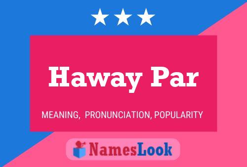 Haway Par Name Poster