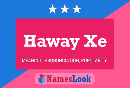 Haway Xe Name Poster