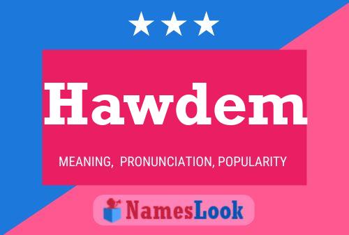 Hawdem Name Poster