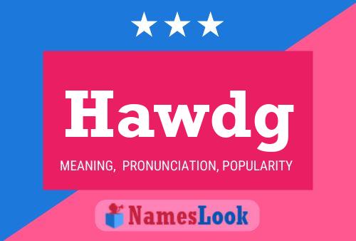 Hawdg Name Poster