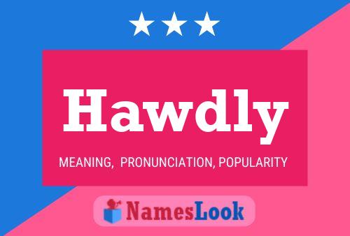 Hawdly Name Poster