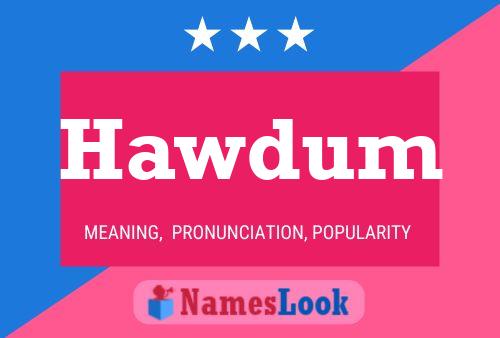 Hawdum Name Poster