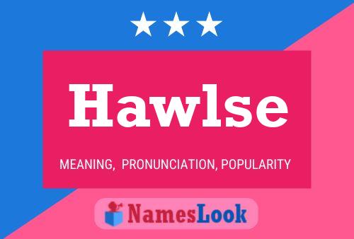 Hawlse Name Poster