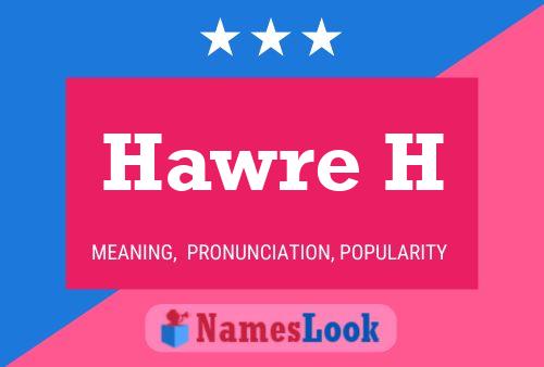 Hawre H Name Poster