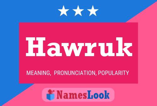 Hawruk Name Poster