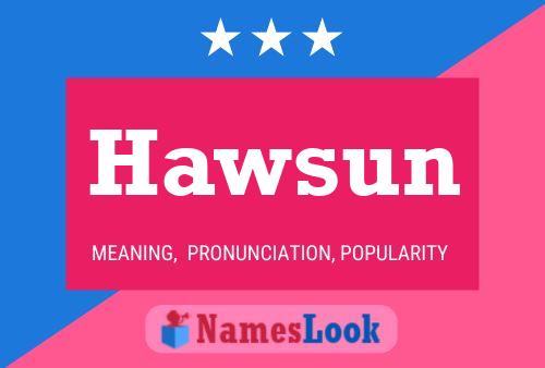 Hawsun Name Poster