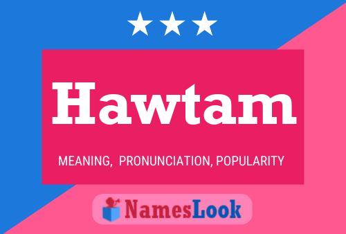 Hawtam Name Poster