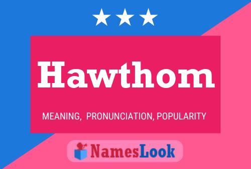 Hawthom Name Poster