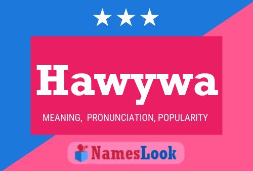 Hawywa Name Poster