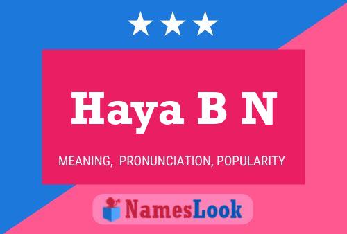 Haya B N Name Poster