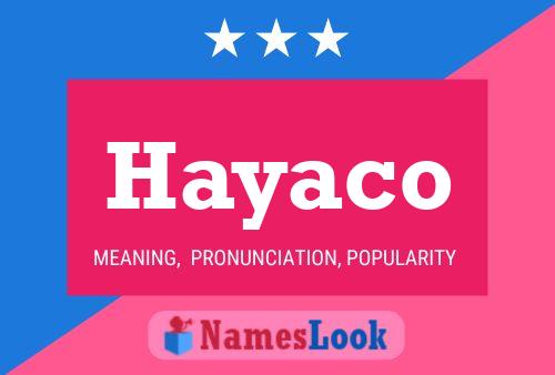 Hayaco Name Poster