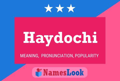 Haydochi Name Poster