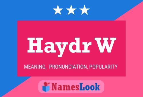 Haydr W Name Poster