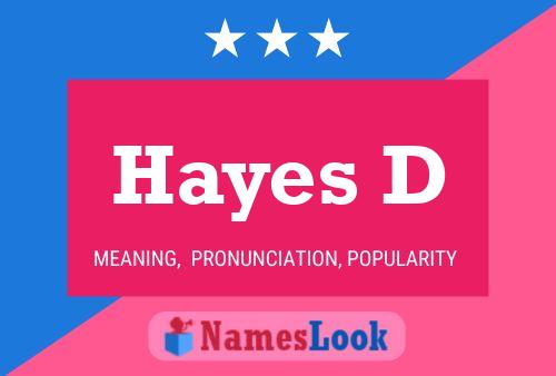 Hayes D Name Poster