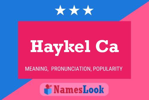 Haykel Ca Name Poster