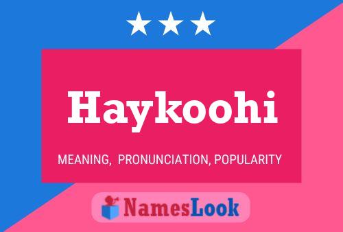 Haykoohi Name Poster