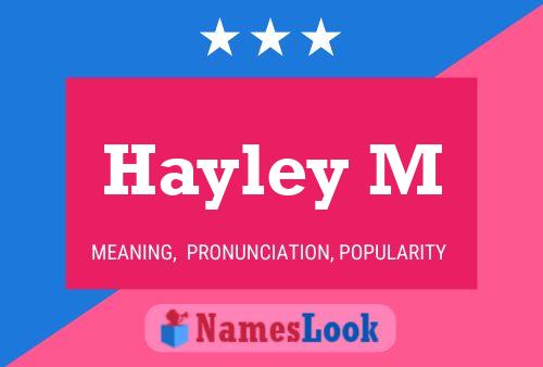 Hayley M Name Poster