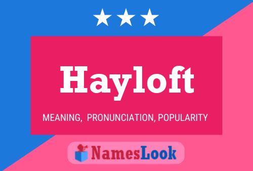 Hayloft Name Poster