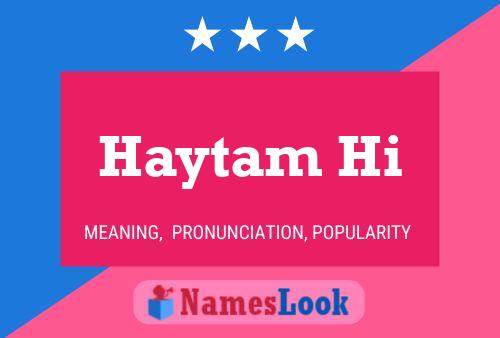 Haytam Hi Name Poster