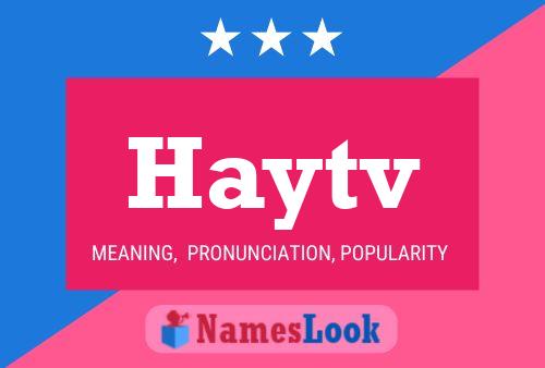 Haytv Name Poster