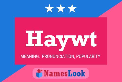 Haywt Name Poster