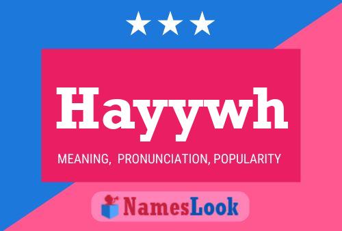 Hayywh Name Poster