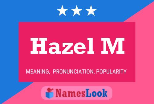 Hazel M Name Poster