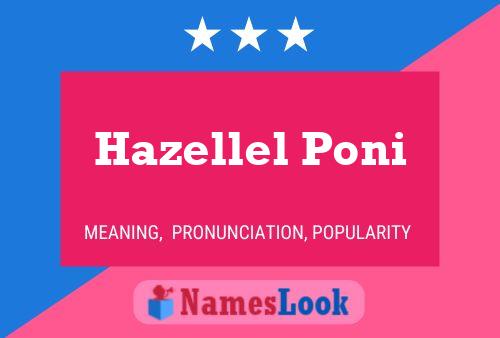 Hazellel Poni Name Poster