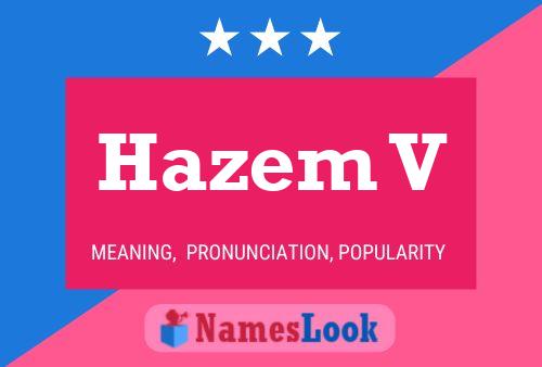 Hazem V Name Poster