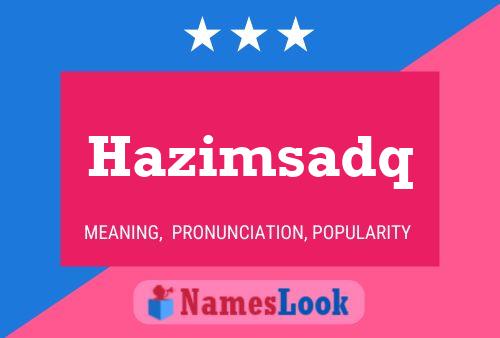 Hazimsadq Name Poster