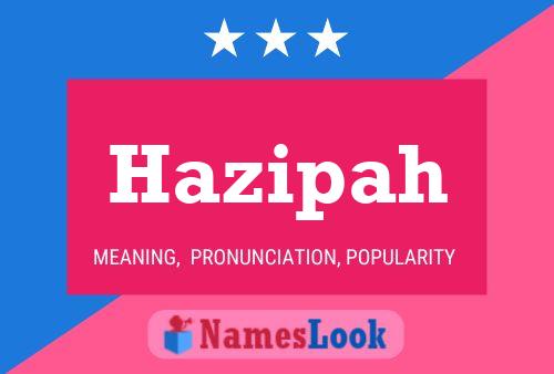 Hazipah Name Poster