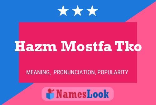 Hazm Mostfa Tko Name Poster