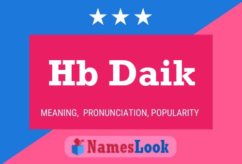 Hb Daik Name Poster