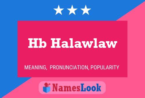 Hb Halawlaw Name Poster