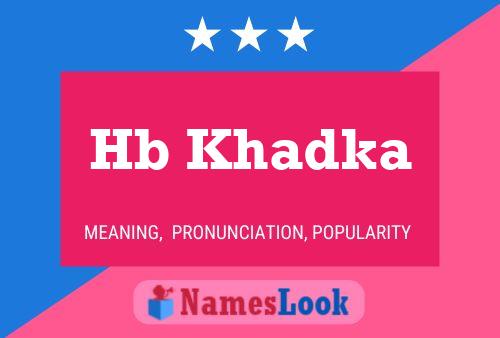 Hb Khadka Name Poster