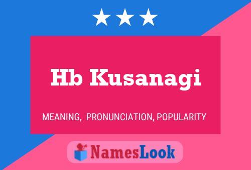 Hb Kusanagi Name Poster