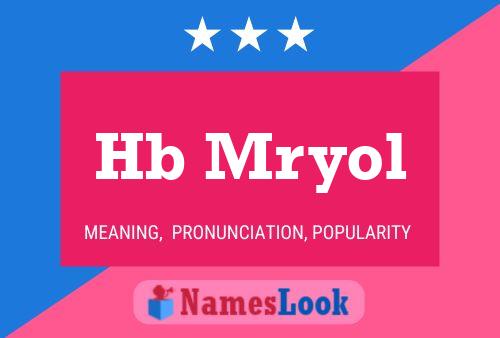 Hb Mryol Name Poster