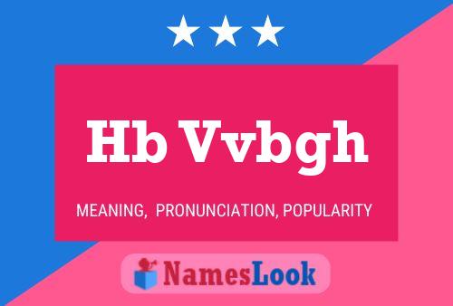 Hb Vvbgh Name Poster