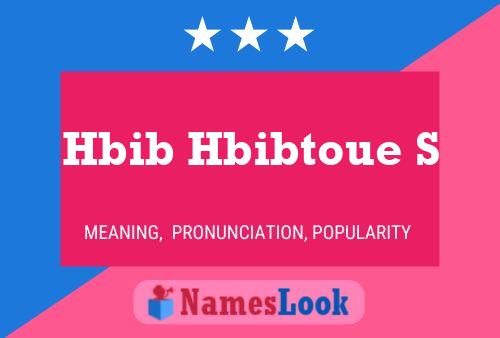 Hbib Hbibtoue S Name Poster