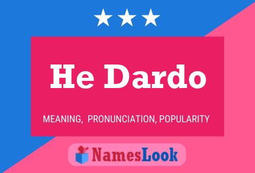 He Dardo Name Poster