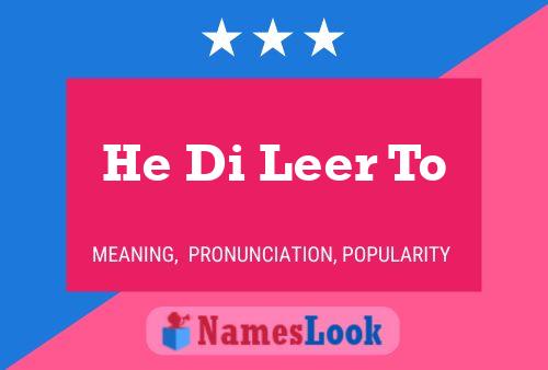 He Di Leer To Name Poster