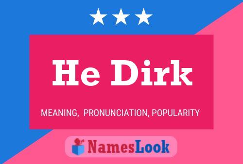 He Dirk Name Poster