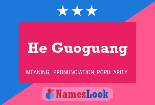 He Guoguang Name Poster