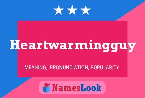 Heartwarmingguy Name Poster