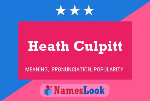 Heath Culpitt Name Poster