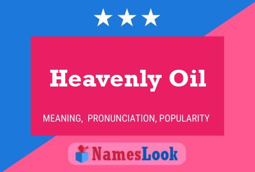 Heavenly Oil Name Poster