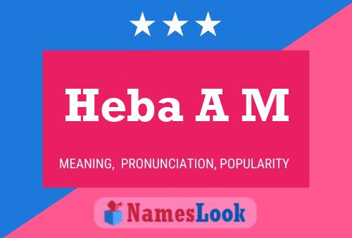 Heba A M Name Poster